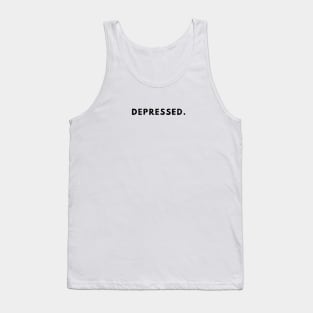 depressed. Tank Top